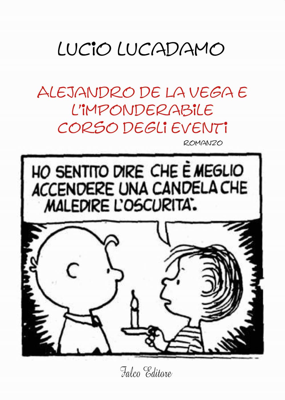 Copertina Alejandro de La Vega e l'imponderabile corso degli eventi