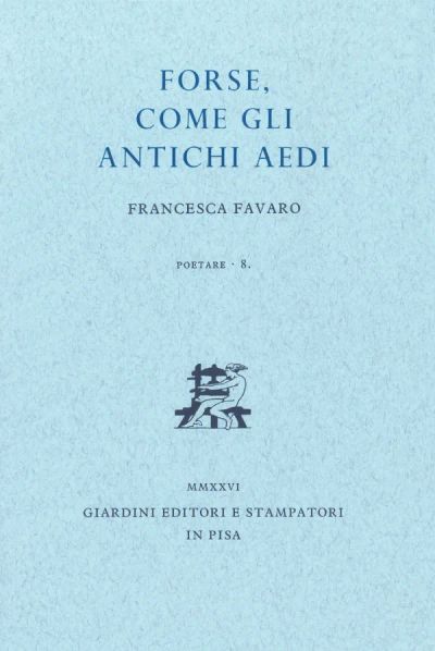 Forse, come gli antichi aedi