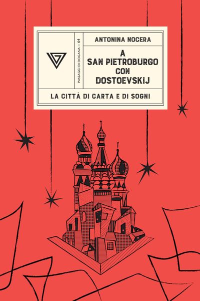 A San Pietroburgo con Dostoevskij. – La città di carta e di sogni