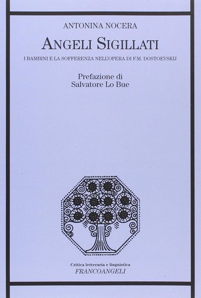 Angeli sigillati . I bambini e la sofferenza nell’opera di F.M. Dostoevskij